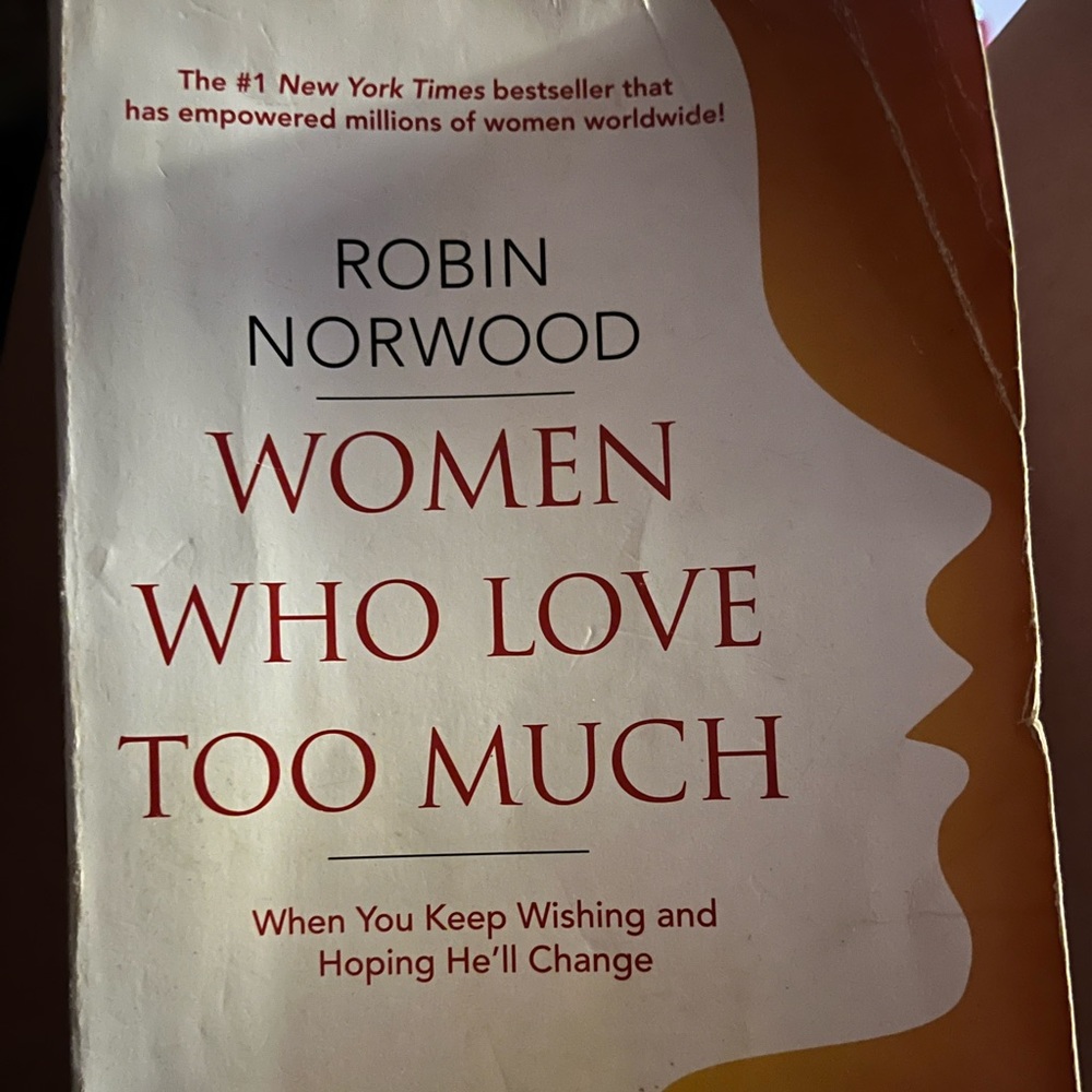 “Women who love too much” by Robin Norwood